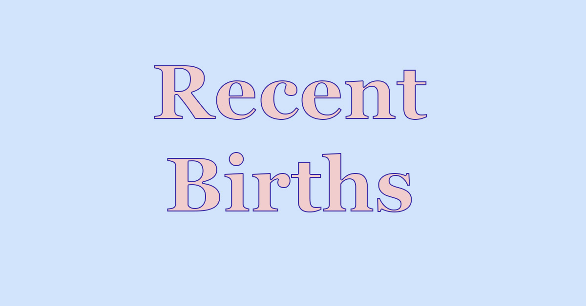 Recent births, posted May 15, 2024